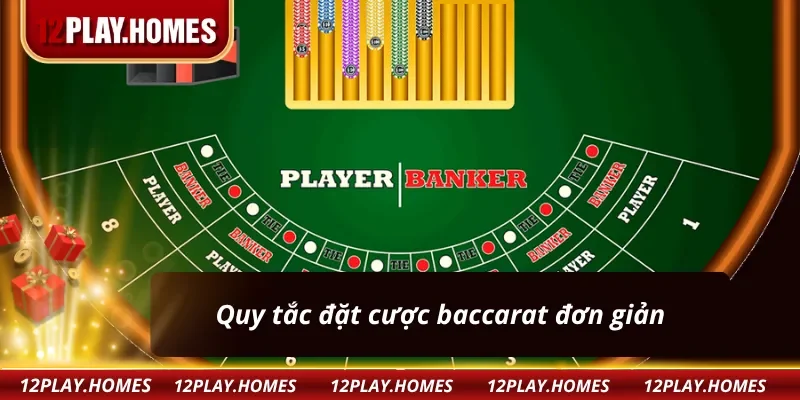 Cách đặt cược baccarat 12PLAY chính xác nhất