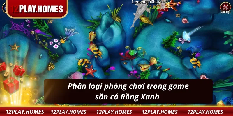 Phân loại phòng chơi trong game bắn cá Rồng Xanh