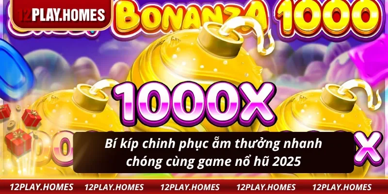 Hướng dẫn chi tiết chơi nổ hũ Sweet Bonanza 1000